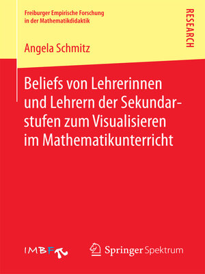 cover image of Beliefs von Lehrerinnen und Lehrern der Sekundarstufen zum Visualisieren im Mathematikunterricht